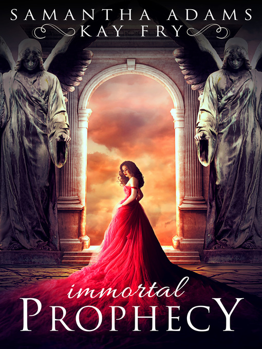 Title details for Immortal Prophecy by Samantha Adams - Available